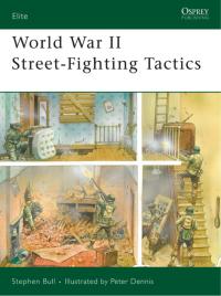 صورة الغلاف: World War II Street-Fighting Tactics 1st edition 9781846032912