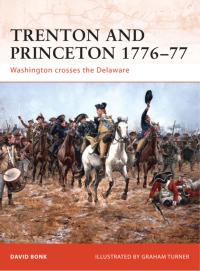 Cover image: Trenton and Princeton 1776–77 1st edition 9781846033506