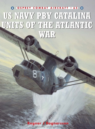 Cover image: US Navy PBY Catalina Units of the Atlantic War 1st edition 9781841769103