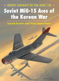 صورة الغلاف: Soviet MiG-15 Aces of the Korean War 1st edition 9781846032998
