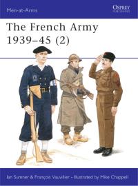 Cover image: The French Army 1939–45 (2) 1st edition 9781855327078