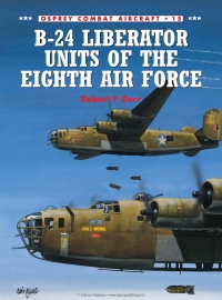 Cover image: B-24 Liberator Units of the Eighth Air Force 1st edition 9781855329010