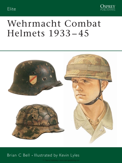 Wehrmacht Combat Helmets 1933–45, 1st Edition - FULL INSTANT DOWNLOAD | PDF DOCX EPUB