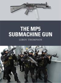 صورة الغلاف: The MP5 Submachine Gun 1st edition 9781782009177