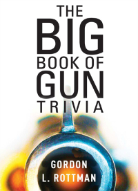 Cover image: The Big Book of Gun Trivia 1st edition