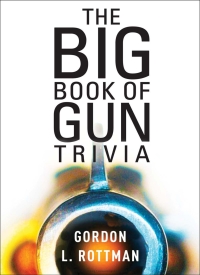 Imagen de portada: The Big Book of Gun Trivia 1st edition