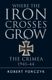 Cover image: Where the Iron Crosses Grow 1st edition 9781782006251