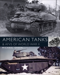 表紙画像: American Tanks & AFVs of World War II 1st edition 9781782009313