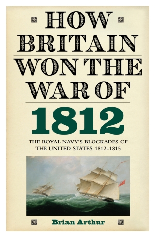 Imagen de portada: How Britain Won the War of 1812 1st edition 9781843836650