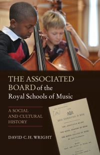 Cover image: The Associated Board of the Royal Schools of Music 1st edition 9781843837343