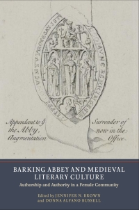 Titelbild: Barking Abbey and Medieval Literary Culture 1st edition 9781903153437