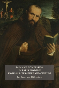 صورة الغلاف: Pain and Compassion in Early Modern English Literature and Culture 1st edition 9781843843306