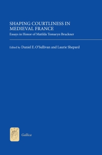 صورة الغلاف: Shaping Courtliness in Medieval France 1st edition 9781843843351