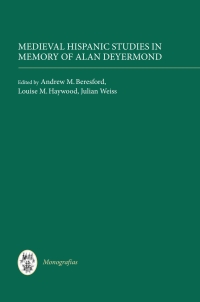 Cover image: Medieval Hispanic Studies in Memory of Alan Deyermond 1st edition 9781855662506