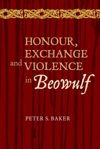 Imagen de portada: Honour, Exchange and Violence in <I>Beowulf</I> 1st edition 9781843843467