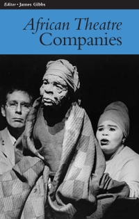 صورة الغلاف: African Theatre 7: Companies 1st edition 9781847015006