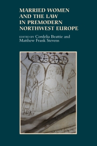 Imagen de portada: Married Women and the Law in Premodern Northwest Europe 1st edition 9781843838333