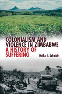 Omslagafbeelding: Colonialism and Violence in Zimbabwe 1st edition 9781847010513