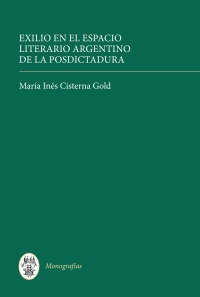 Cover image: Exilio en el espacio literario argentino de la posdictadura 1st edition 9781855662575
