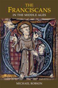 Omslagafbeelding: The Franciscans in the Middle Ages 1st edition 9781843832218