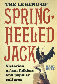 Cover image: The Legend of Spring-Heeled Jack 1st edition 9781843837879