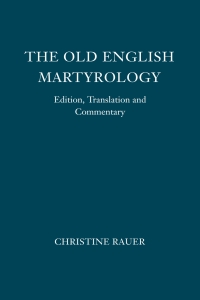 Cover image: The &lt;I&gt;Old English Martyrology&lt;/I&gt; 1st edition 9781843843474