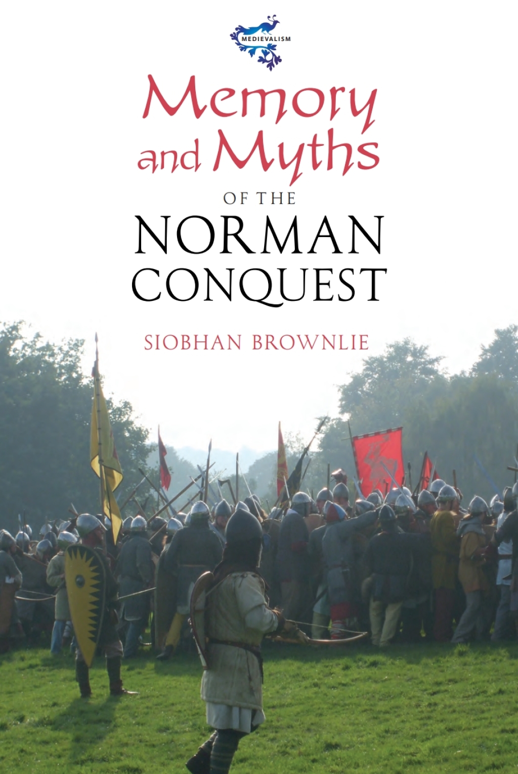 Memory and Myths of the Norman Conquest 1st Edition