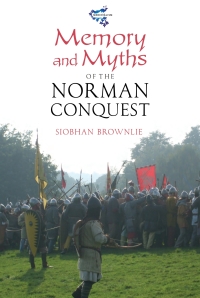 Titelbild: Memory and Myths of the Norman Conquest 1st edition 9781843838524