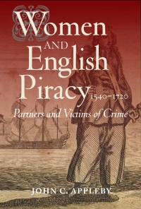 Imagen de portada: Women and English Piracy, 1540-1720: Partners and Victims of Crime 1st edition 9781843838692