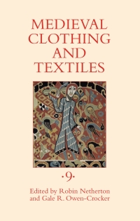 Omslagafbeelding: Medieval Clothing and Textiles 9 1st edition 9781843838562