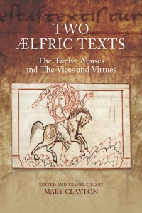 Cover image: Two Ælfric Texts: "The Twelve Abuses" and "The Vices and Virtues" 1st edition 9781843843603