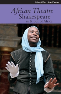 Cover image: African Theatre 12: Shakespeare in and out of Africa 1st edition 9781847010803