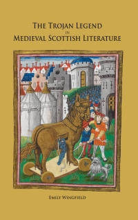 Immagine di copertina: The Trojan Legend in Medieval Scottish Literature 1st edition 9781843843641
