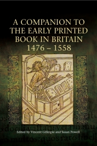 Imagen de portada: A Companion to the Early Printed Book in Britain, 1476-1558 1st edition 9781843845362