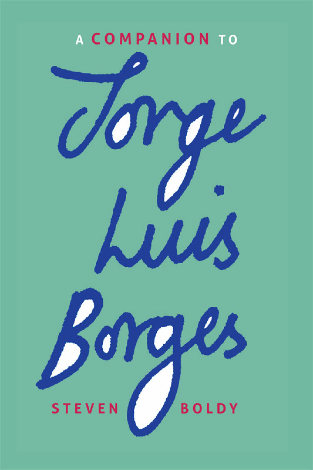 A Companion to Jorge Luis Borges 1st Edition