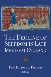 Imagen de portada: The Decline of Serfdom in Late Medieval England 1st edition 9781843838906