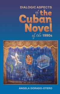Cover image: Dialogic Aspects in the Cuban Novel of the 1990s 1st edition 9781855662711