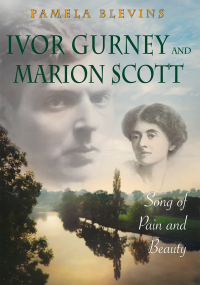 صورة الغلاف: Ivor Gurney and Marion Scott 1st edition 9781843834212