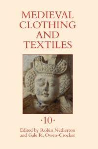 Imagen de portada: Medieval Clothing and Textiles 10 1st edition 9781843839071