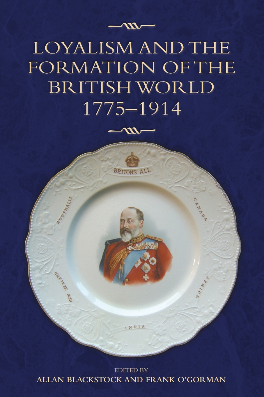 Loyalism and the Formation of the British World, 1775-1914 1st Edition