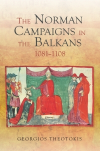 Omslagafbeelding: The Norman Campaigns in the Balkans, 1081-1108 1st edition 9781843839217