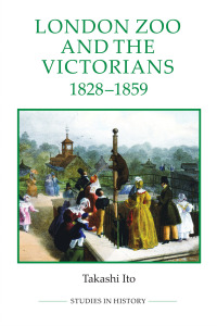 Omslagafbeelding: London Zoo and the Victorians, 1828-1859 1st edition 9780861933211