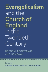 Cover image: Evangelicalism and the Church of England in the Twentieth Century 1st edition 9781843839118