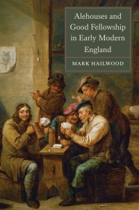 表紙画像: Alehouses and Good Fellowship in Early Modern England 1st edition 9781843839422