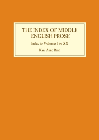 Cover image: Index of Middle English Prose: Index to Volumes I to XX 1st edition 9781843843832