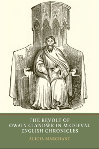 Titelbild: The Revolt of Owain Glyndwr in Medieval English Chronicles 1st edition 9781903153550