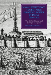 Cover image: Naval Resistance to Britain's Growing Power in India, 1660-1800 1st edition 9781843839484