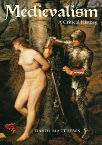 Cover image: Medievalism: a Critical History 1st edition 9781843843924