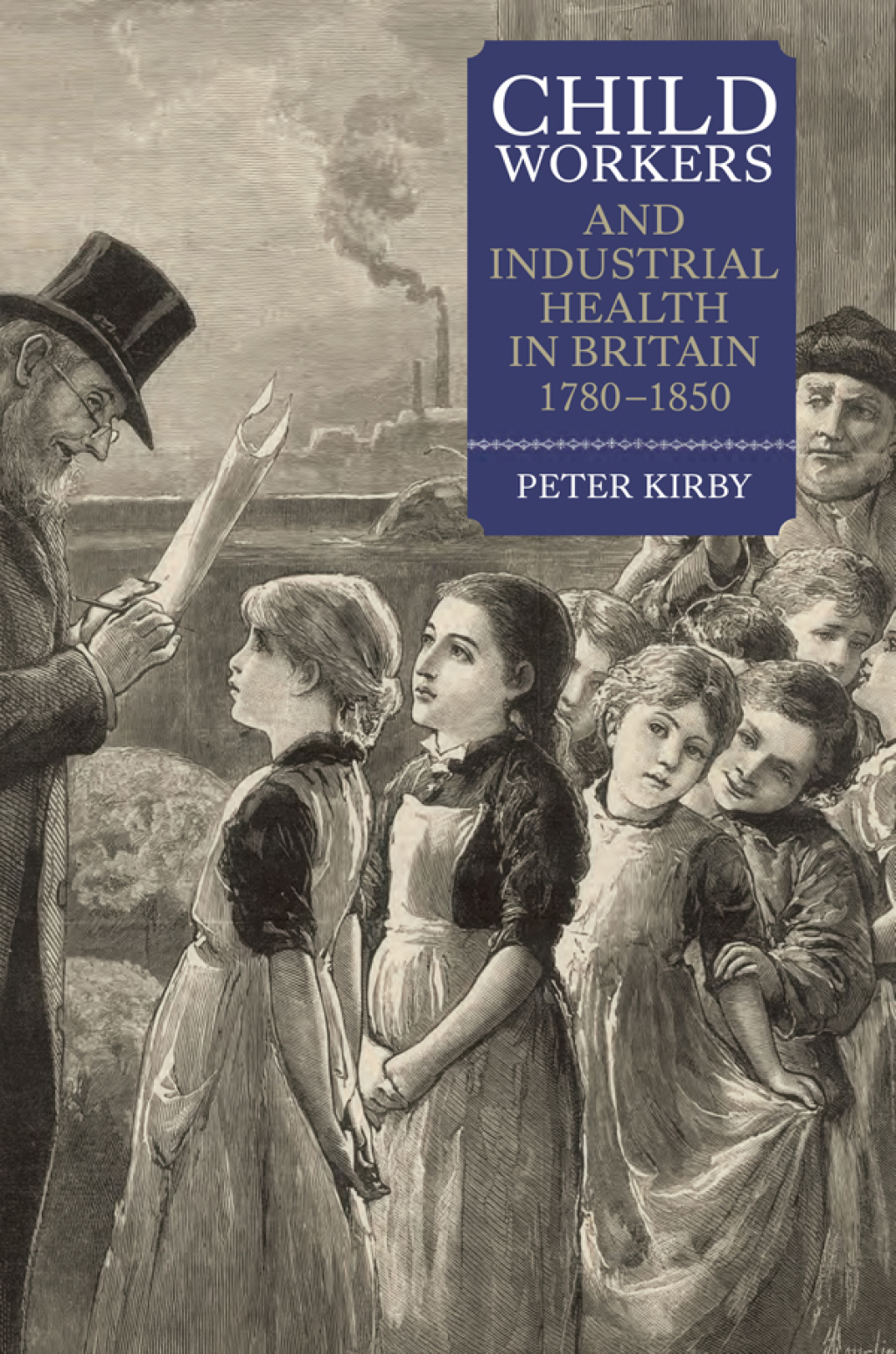 Child Workers and Industrial Health in Britain, 1780-1850 1st Edition