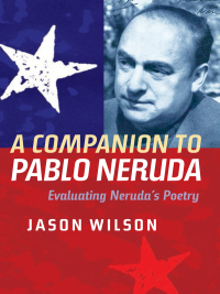 Omslagafbeelding: A Companion to Pablo Neruda 1st edition 9781855661677